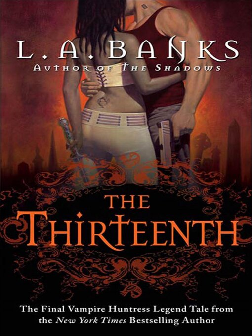 Title details for The Thirteenth by L. A. Banks - Available